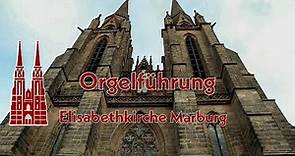 Orgelführung aus der Elisabethkirche Marburg