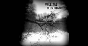 William Robertson - Echoings (full album)
