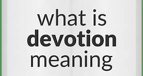Devotion | meaning of Devotion