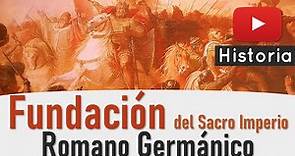 ⭐ Fundación del Sacro Imperio Romano Germánico? 📘 aulamedia Historia