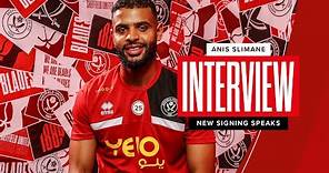 Anis Slimane | Sheffield United signing interview