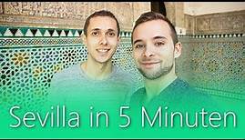 Sevilla in 5 Minuten | Reiseführer | Die besten Sehenswürdigkeiten