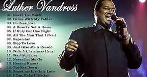 Luther Vandross Best Songs Collection - Greatest Hits Full ALbum Of Luther Vandross