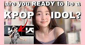 Are you READY to be a KPOP IDOL? - 10 things YOU MUST know about kpop auditions +training +idol life