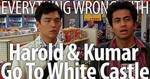 Everything Wrong With Harold and Kumar Go to White Castle in 16 Minutes or Less