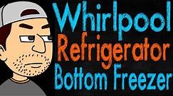 Whirlpool Refrigerator Bottom Freezer Reviews