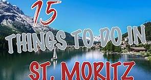 Top 15 Things To Do In St. Moritz, Switzerland
