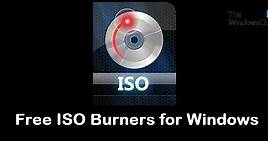 Best Free ISO Burners for Windows PC