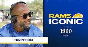 Torry Holt On His Rams Career, Winning A Super Bowl, Favorite Football Memories & More | Rams Iconic