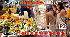 DU LỊCH THÁI LAN BANGKOK PATTAYA TOUR VIP Tập 2 | Chợ nổi Sook Siam "Thiên Đường Ẩm Thực" ICON SIAM