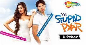 Ye Stupid Pyar(2011) Movie Audio Jukebox | Jatin Khurana | Noopur Patwardhan | Bollywood Movie Songs