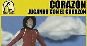 CORAZÓN - Jugando Con El Corazón [Official]