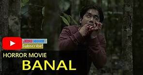 Tagalog Horror Movie's (BANAL) Bianca Umali/Miguel Tan Felix Full Movie's