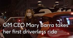 GM CEO Mary Barra takes her first driverless ride