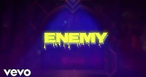 Enemy (from the series Arcane League of Legends/Lyric Video)
