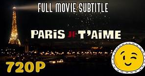 Paris, Je T'aime | Paris I Love You Full Movie English Subtitle HD (turn on CC) VPN required.