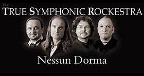 Nessun Dorma - True Symphonic Rockestra