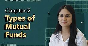 Types of Mutual Funds- Basics of Mutual Funds: Ch.2 | IND Learn
