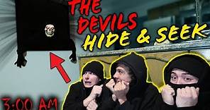 *SCARY* DO NOT PLAY THE DEVILS HIDE AND SEEK CHALLENGE AT 3AM!