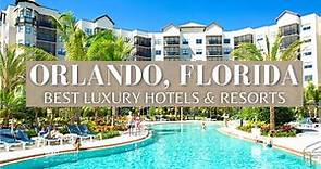 Best Luxury Hotels & Resorts In Orlando, Florida 2021