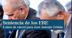 Sentencia de los ERE: seis años de cárcel para José Antonio Griñán e inhabilitación para Chaves