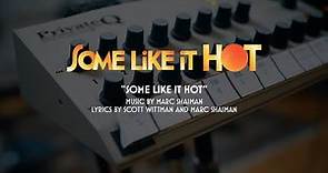 "Some Like It Hot" - Official First Look Music Video