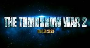 The Tomorrow War 2 Trailer 2023