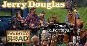 Jerry Douglas is the best around. Dobro't you forget it!
