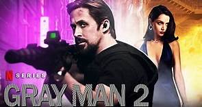 THE GRAY MAN 2 Teaser (2023) With Ryan Gosling & Ana De Armas