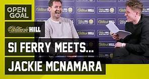 Si Ferry Meets... Jackie McNamara - Celtic Career, Wolves, Aberdeen, Management & Sitcoms!