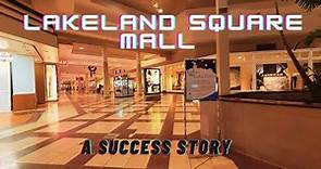 Lakeland Square Mall- A Success Story [100 Subscriber Special]