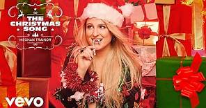 Meghan Trainor - The Christmas Song (Official Audio)