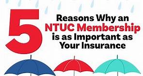 5 Reasons Why NTUC Membership is as Important as Your Insurance