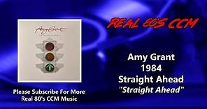 Amy Grant - Straight Ahead (HQ)