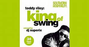 Teddy Riley - King Of Swing - 34 tracks Mixed by DJ Superix