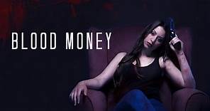 BLOOD MONEY - Official Trailer (2017) 4K