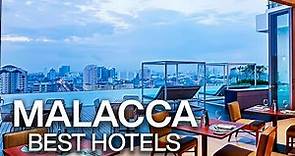 Top 10 Best Hotels in Melaka (Malacca) , Malaysia | Hotel Review