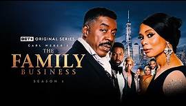 The Family Business Season 3 Trailer | BET+ Original