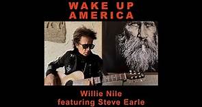 Willie Nile - Wake Up America (Featuring Steve Earle)