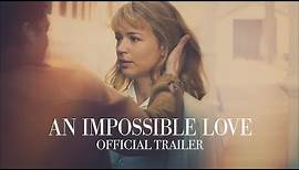 An Impossible Love | Official Trailer | Curzon