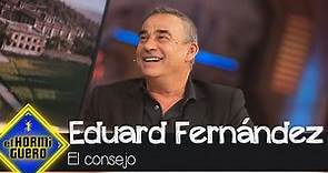 El consejo de Eduard Fernández - El Hormiguero