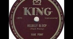 Hillbilly Be-Bop ~ Hank Penny (1949)