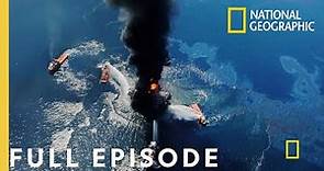 Deepwater Horizon In Their Own Words (Full Episode) | In Their Own Words