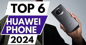 Top 6 Best Huawei Phones In 2024