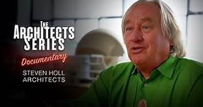 The Architects Series Ep. 14 - A documentary on: Steven Holl Architects