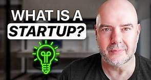 What is a Startup? Startups Explained