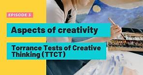 Aspects of Creativity, Torrance Tests of Creative Thinking (TTCT)