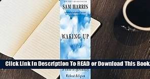 Waking Up: A Guide to Spirituality Without Religion