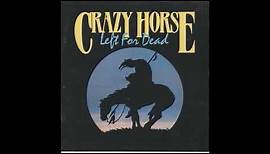 Left For Dead - Crazy Horse - 1989