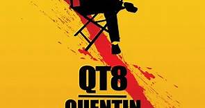 QT8 - Quentin Tarantino – The First Eight - Film 2019
